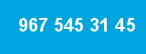 967 545 31 45 967 545 31 45